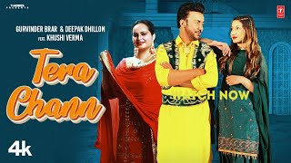 Tera Chann ~ Deepak Dhillon & Gurvinder Brar Ft Khushi Verma | Punjabi Song