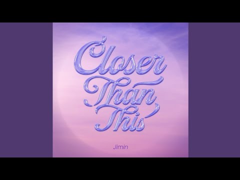 Jimin (지민) - Closer Than This [Audio]