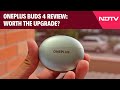 OnePlus Buds 4 Review: Worth the Upgrade?