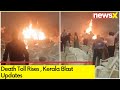 Death Toll Rises | Kerala Blast Updates | NewsX