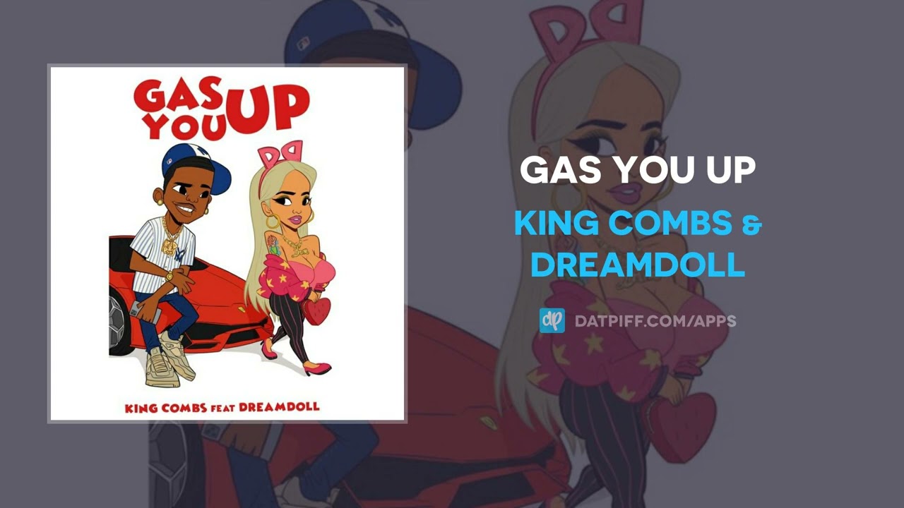 King Combs & DreamDoll - Gas You Up (AUDIO)