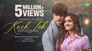 Kuch Toh Zaroor Hai ~ Javed Ali ft Mohsin Khan & Nidhi Shah