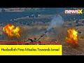 Hezbollah Fires Missiles Towards Israel | No Injuries Reported Till Now | NewsX