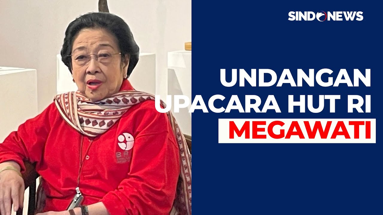 Terima Undangan Upacara HUT RI di IKN, PDIP Pertimbangkan Kehadiran Megawati - Sindo Prime 12/08