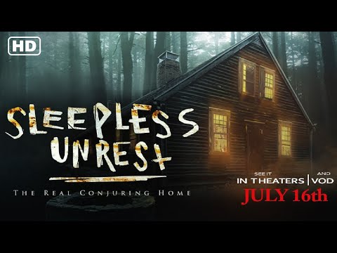 The Sleepless Unrest: The Real Conjuring Home'