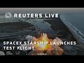 LIVE: SpaceX Starship test flight