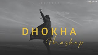 Dhokha Mashup Chillout Remix ft Arijit Singh, Jubin Nautiyal (BICKY OFFICIAL) Video HD