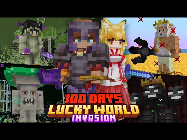 Mình Sinh Tồn 100 Ngày Trong Minecraft Lucky World Invasion !!