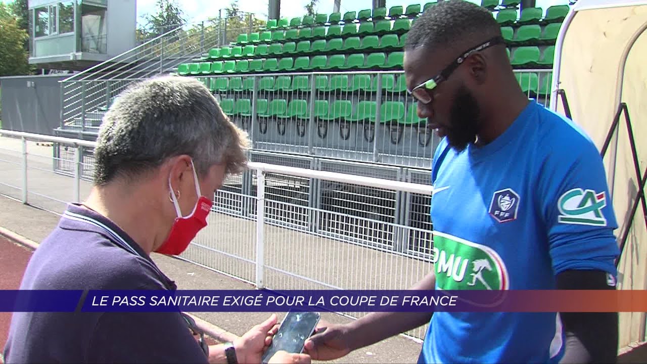 Yvelines | Le passe sanitaire exigé pour la Coupe de France de football