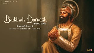 Badshah Darvesh – Bir Singh Video song