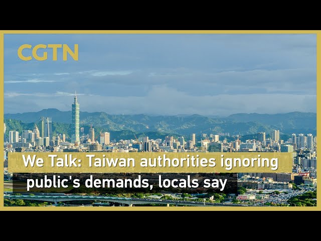 We Talk: Taiwan authorities ignoring public's demands, locals say