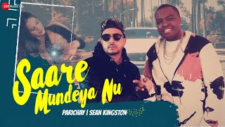 Saare Mundeya Nu – Parichay Ft Sean Kingston