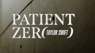 Taylor Swift - Patient Zero (Official Lyric Video)