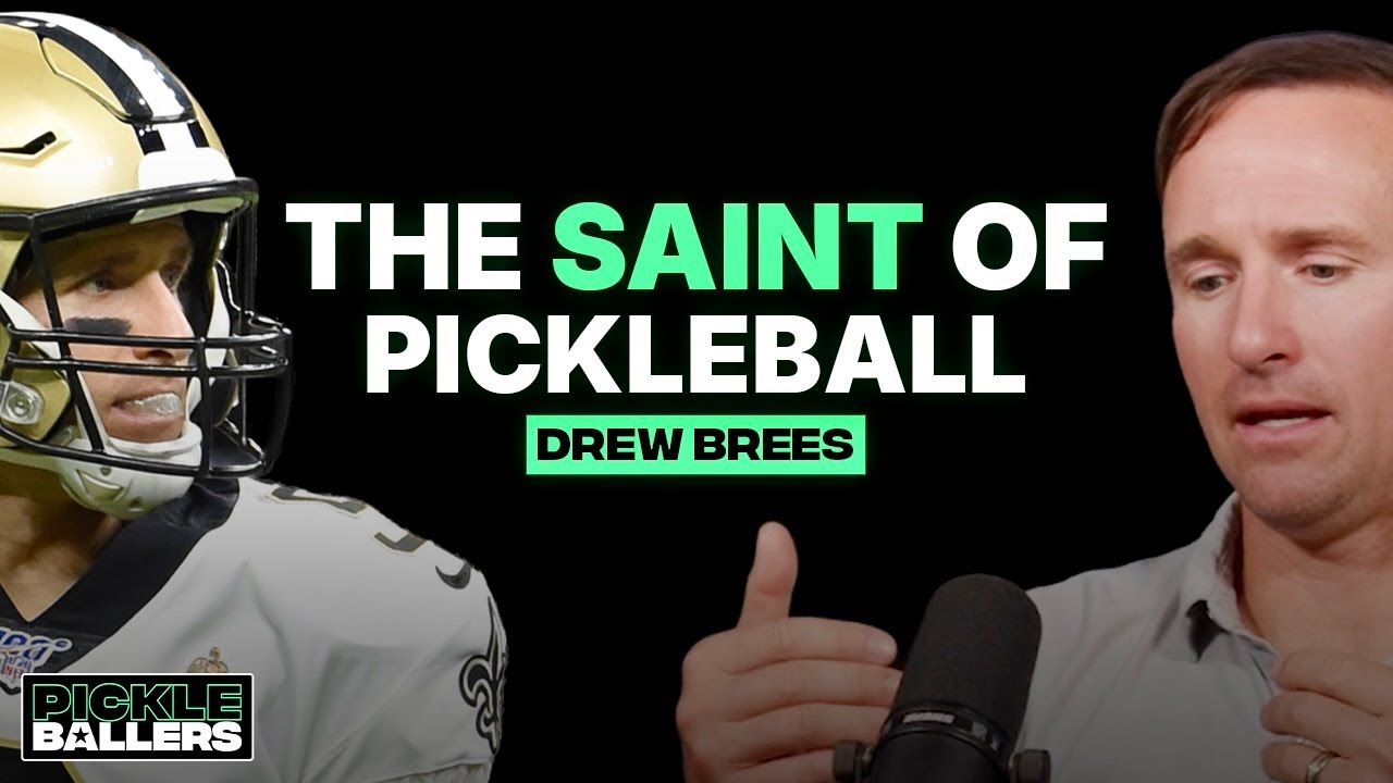 Drew Brees & His Stories of Adversity, Mental Toughness, & Pickleball
