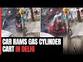 Gas Cylinders Flung In Air After Speeding Car Rams Cart In Delhi
