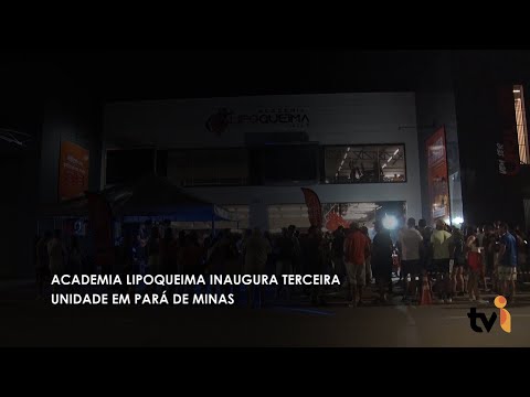 Vídeo: Academia Lipoqueima inaugura terceira unidade em Pará de Minas
