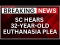 SC Hears Passive Euthanasia Plea of 32-Year-Old, Directs AIIMS to Form Secondary Board