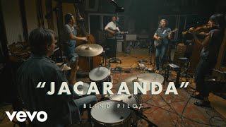 Blind Pilot - Jacaranda (Official Live Session)