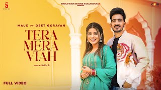 Tera Mera Viah ~ Maud & Raman Khan FT Geet Gorayan | Punjabi Song
