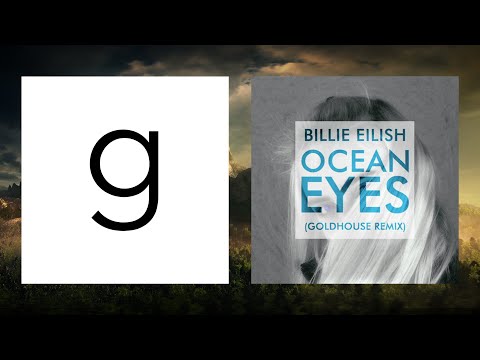 Billie Eilish - Ocean Eyes (GOLDHOUSE Remix)