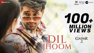 Dil Jhoom ~ Arijit Singh (Gadar 2) Video HD