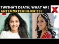 Twisha Sharmas Death LIVE: Postmortem Report OUT | What Are Antemortem Injuries?