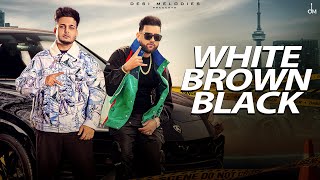 White Brown Black ~ Avvy Sra x Jaani & Karan Aujla | Punjabi Song Video HD