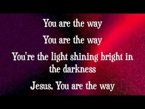 Worship Central - The Way - with lyrics (2014)