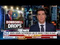 Jesse Watters: This is a major bombshell  - 08:00 min - News - Video