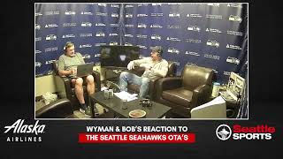 Wyman and Bob's reaction to the Seattle Seahawks OTAs