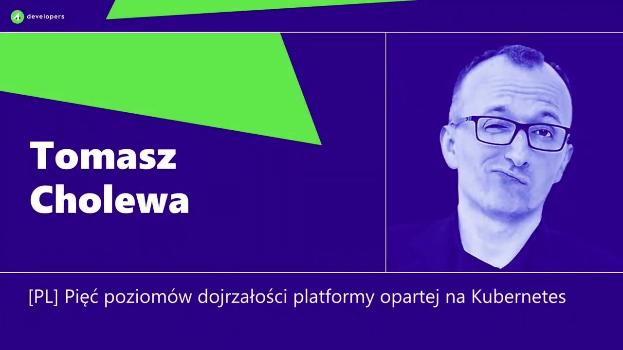 4Developers 2024: Tomasz Cholewa - Pięć poziomów dojrzałości platformy opartej na Kubernetes