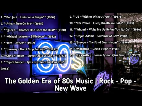 🎶 **The Golden Era of 80s Music | Rock, Pop & New Wave** 🎶