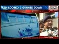 HT - Almost 50 Lakh Looted From ATM In Lucknow, 3 People Killed