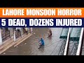 Lahore Flood Horror: 5 Dead, 40 Injured As Monsoon Wreaks Havoc | Pakistan | News9