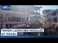 Yemen Attacks Israel | Yemen Launches Missiles At Israel, Houthis Announce Joint Cooperation
