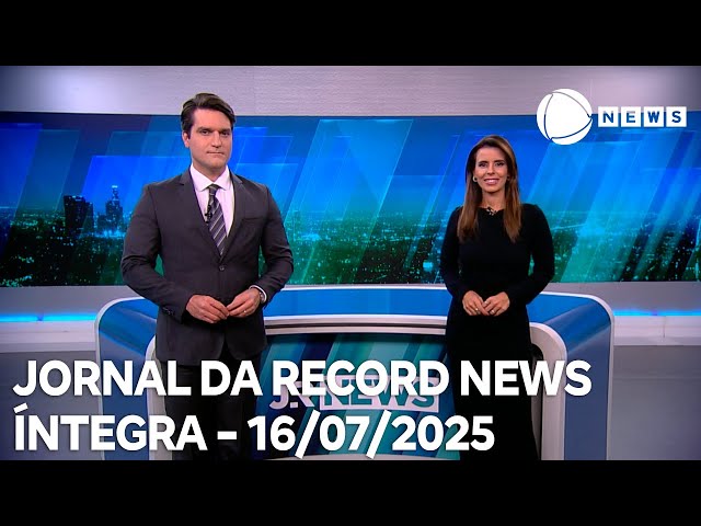 Jornal da Record News - 16/07/2025