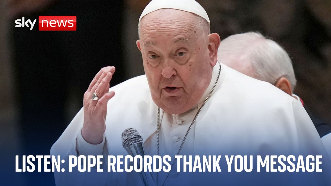 Pope Francis records thank you message from hospital