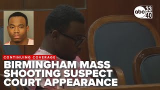 Suspect in Birmingham Five Points South mass shooting makes court appearance