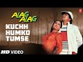 Kuchh Humko Tumse [Full Song] | Alag Alag | Rajesh Khanna, Tina Munim
