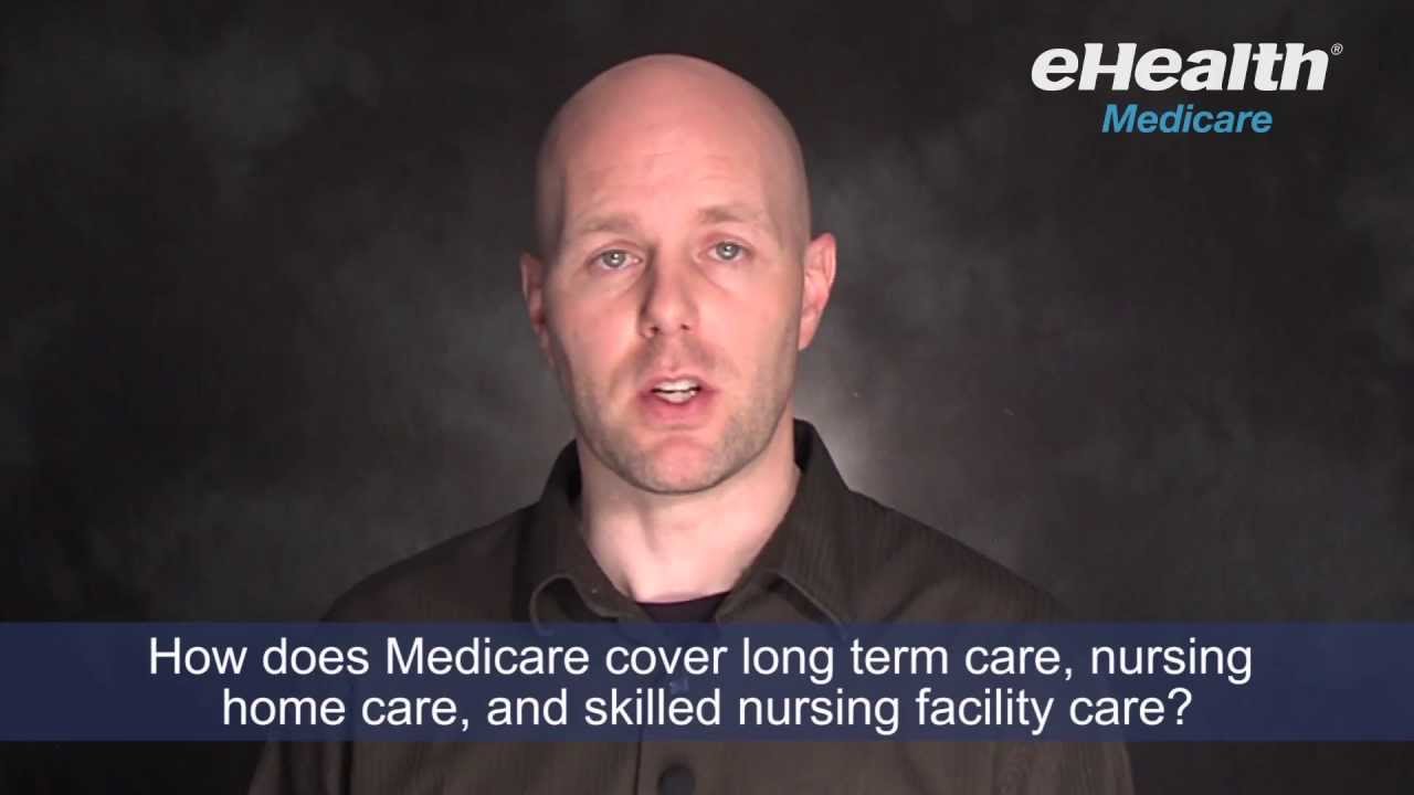 how-does-medicare-cover-long-term-care-nursing-home-care-and-skilled