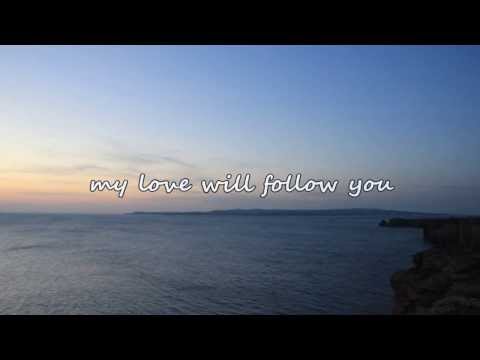 My Love Will Follow You