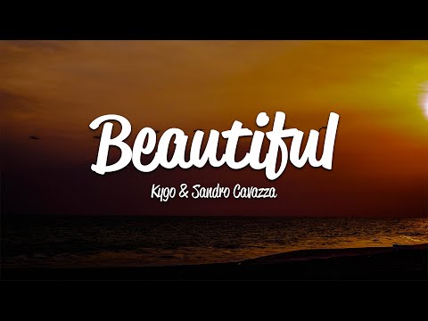 Kygo - Beautiful (Lyrics) ft. Sandro Cavazza