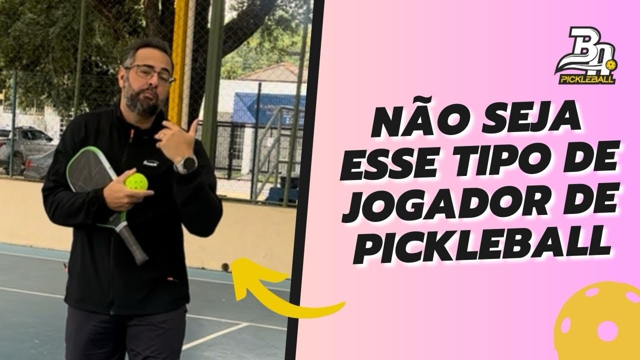 Pickleball - Não seja esse tipo de jogador de Pickleball “CUIDADO”