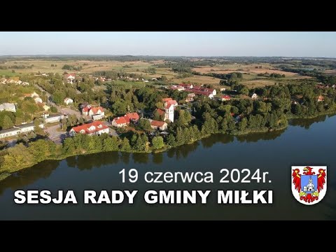 III Sesja Rady Gminy Miłki - 19 czerwca 2024r.
