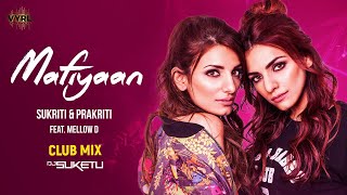 Mafiyaan (Club Mix) ~ Sukriti Kakar, Prakriti Kakar Ft Dj Suketu Video song