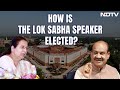 Lok Sabha Speaker News | How Is The Lok Sabha Speaker Elected? Their Roles