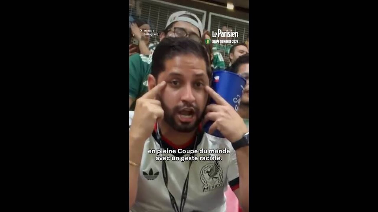 Mondial 2026 : un geste raciste d'un supporter mexicain et des excuses