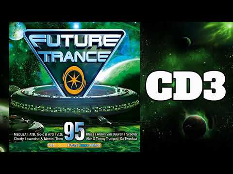 🌟 Future Trance 95 - CD 3: Mixed BY Future Trance United 🌟