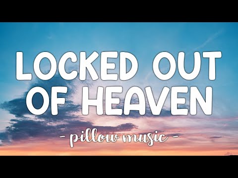 Locked Out of Heaven - Bruno Mars (Lyrics) 🎵