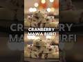 Cranberry Mawa Burfi - Taste the cranberry magic in every bite!!  😋 #shorts #diwalispecial